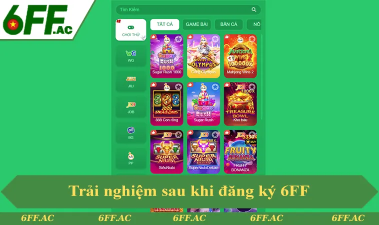 Trải nghiệm sau khi đăng ký 6FF