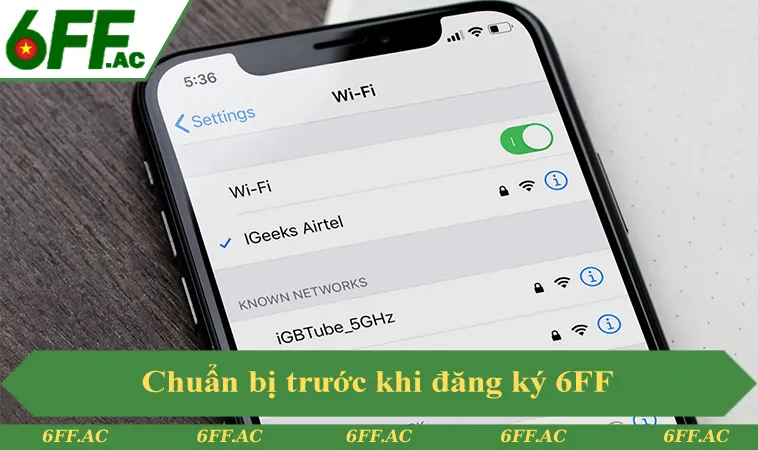 Chuẩn bị trước khi đăng ký 6FF