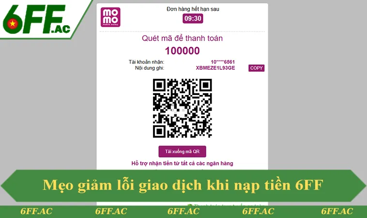 Mẹo giảm lỗi giao dịch khi nạp tiền 6FF cho người mới