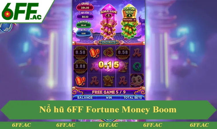 Nổ hũ 6FF Fortune Money Boom trúng lớn