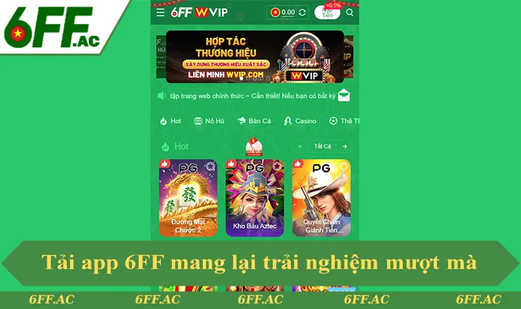 Tải App 6FF 1 Tải app 6FF mang lại trải nghiệm mượt mà trên di động